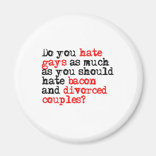 Do you hate gays magnet