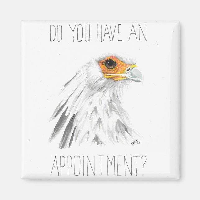 Do You Have An Appointment? (Secretary Bird) Magnet (Front)