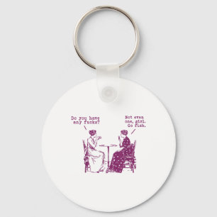 Do You Have Any Fors Not Even One Girl Go Fish Key Ring