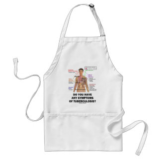 Do You Have Any Symptoms Of Tuberculosis? Standard Apron