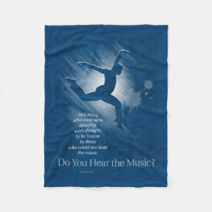 Do You Hear The Music? Fleece Blanket