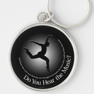 Do You Hear The Music? Keychain