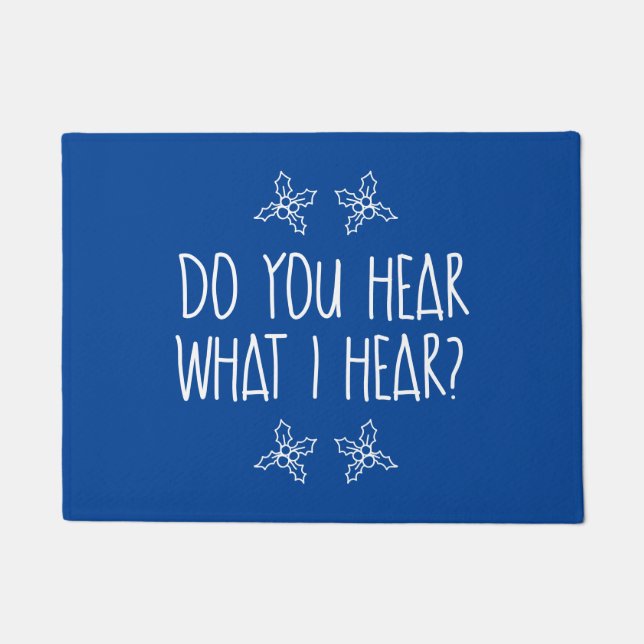 Do You Hear What I Hear  Doormat (Front)
