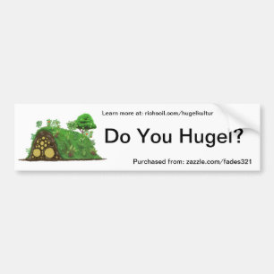 Do You Hugel? Bumper Sticker