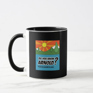 Do You Know Arnold? VisitArnoldCA Black&White Mug