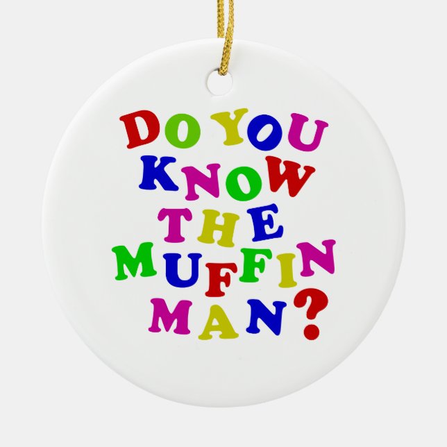 Do you know the Muffin Man? Ceramic Tree Decoration (Front)