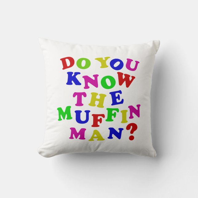Do you know the Muffin Man? Cushion (Front)