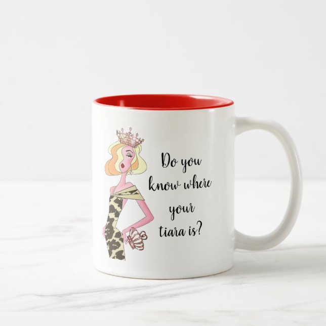 "Do You Know Where Your Tiara Is?" Two-Tone Coffee Two-Tone Coffee Mug (Right)