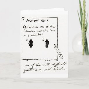 Do you know who has a prostate? card
