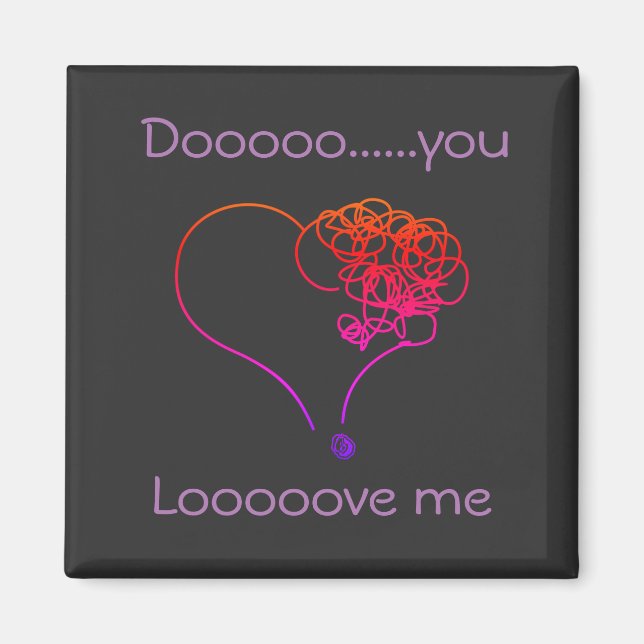 Do you love me magnet (Front)