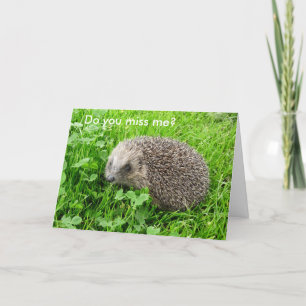 "Do you miss me?" Card