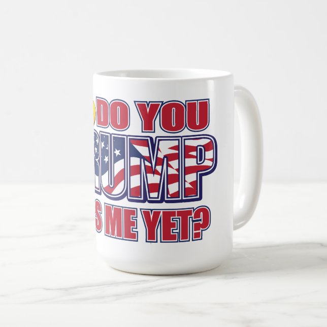 Do You Miss Me Yet Coffee Mug (Front Right)