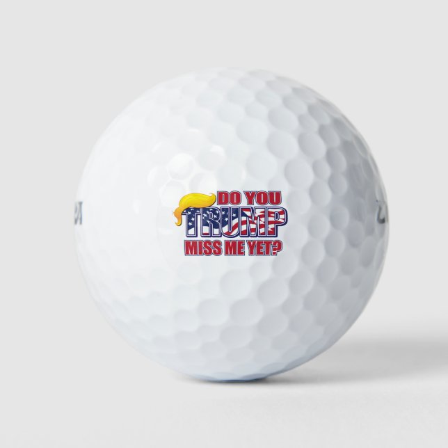 DO-YOU-MISS-ME-YET GOLF BALLS (Front)