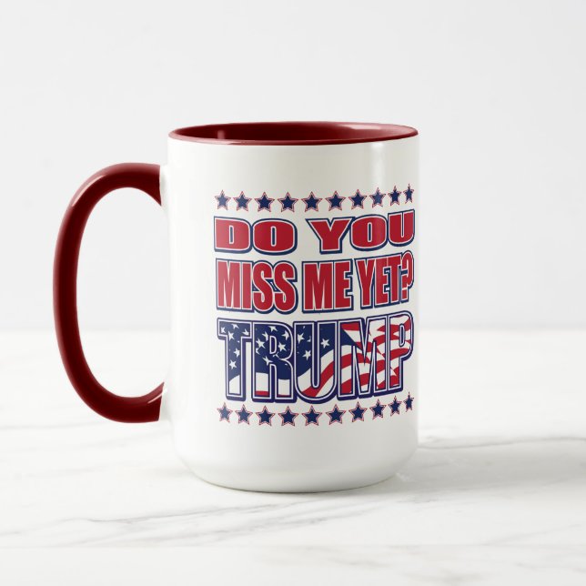 Do You miss me yet Trump Mug (Left)