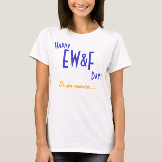 Do you remember... EW&F! T-Shirt