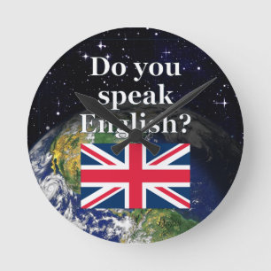 "Do you speak English?" in English. Flag & Earth Round Clock