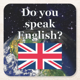 "Do you speak English?" in English. Flag & Earth Square Paper Coaster