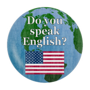 "Do you speak English?" in English. Flag & globe Cutting Board