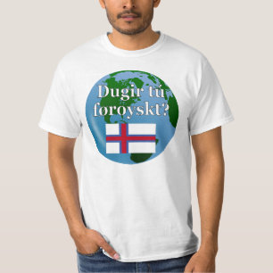 Do you speak Faroese? in Faroese. Flag & globe T-Shirt
