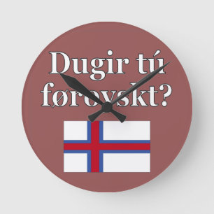 Do you speak Faroese? in Faroese. Flag Round Clock