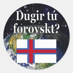 Do you speak Faroese? in Faroese. Flag & space Classic Round Sticker