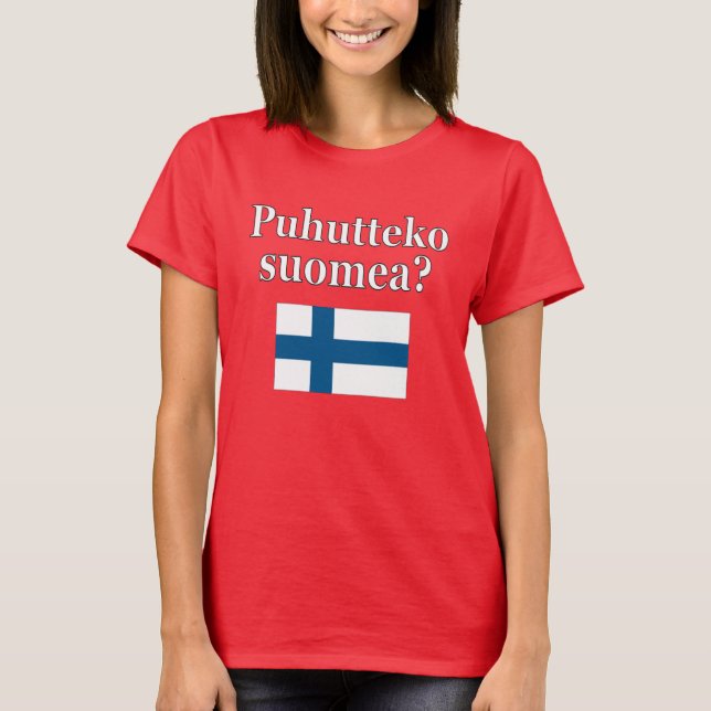 Do you speak Finnish? in Finnish. Flag T-Shirt (Front)