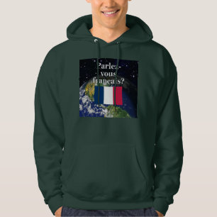Do you speak French? in French. Flag & Earth Hoodie