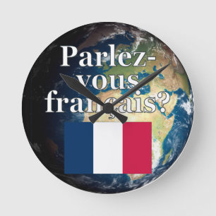 Do you speak French? in French. Flag & Earth Round Clock