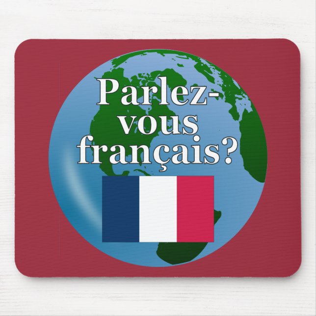 Do you speak French? in French. Flag & globe Mouse Mat (Front)