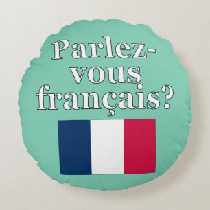 Do you speak French? in French. Flag Round Cushion