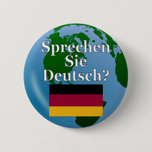 Do you speak German? in German. Flag & globe 6 Cm Round Badge