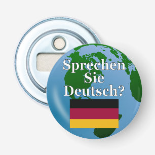 Do you speak German? in German. Flag & globe Bottle Opener