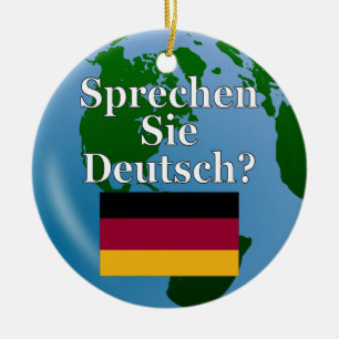 Do you speak German? in German. Flag & globe Ceramic Tree Decoration