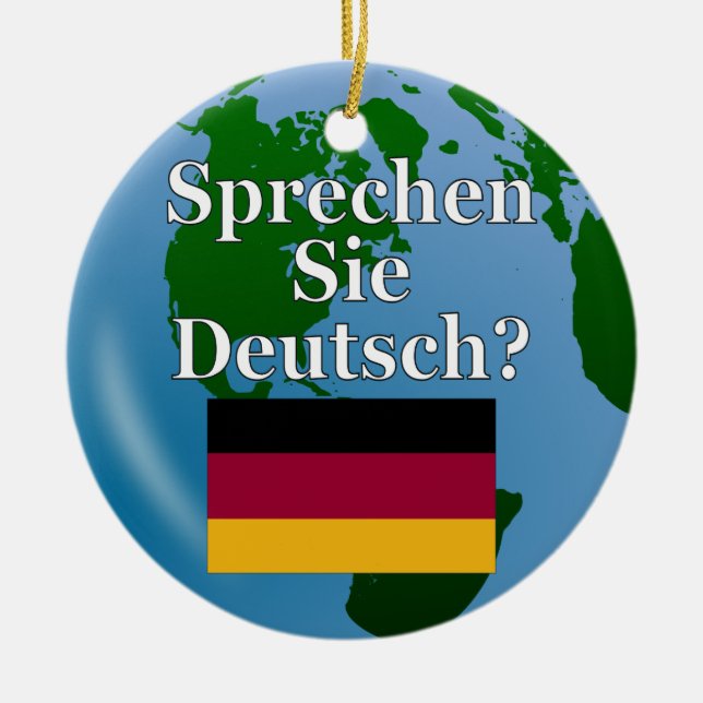 Do you speak German? in German. Flag & globe Ceramic Tree Decoration (Front)
