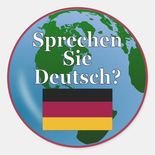 Do you speak German? in German. Flag & globe Classic Round Sticker (Front)