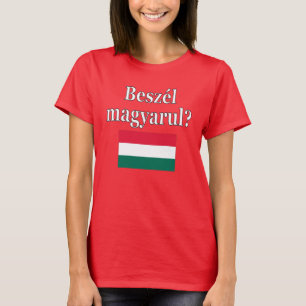Do you speak Hungarian? in Hungarian. Flag T-Shirt