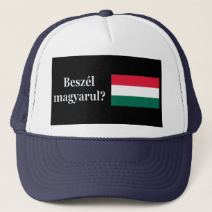 Do you speak Hungarian? in Hungarian. Flag wf Trucker Hat