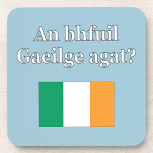 Do you speak Irish? in Irish. Flag Coaster