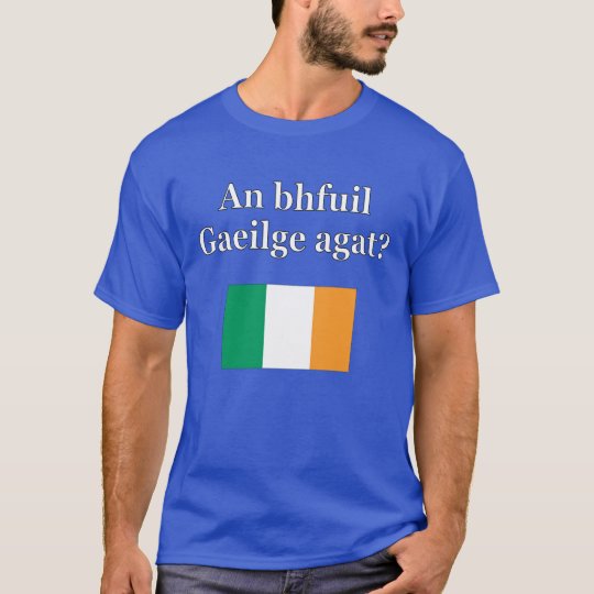 Do you speak Irish? in Irish. Flag T-Shirt
