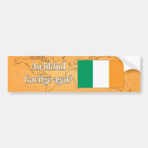 Do you speak Irish? in Irish. Flag wf Bumper Sticker