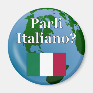 Do you speak Italian? in Italian. Flag & globe Magnet