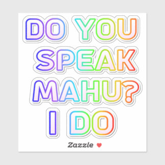 Do you speak mahu