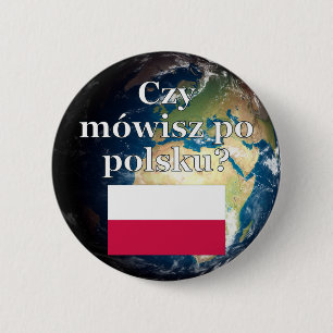 Do you speak Polish? in Polish. Flag & Earth 6 Cm Round Badge