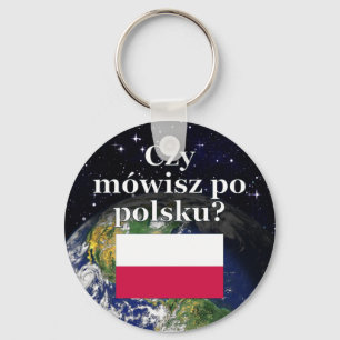 Do you speak Polish? in Polish. Flag & Earth Key Ring