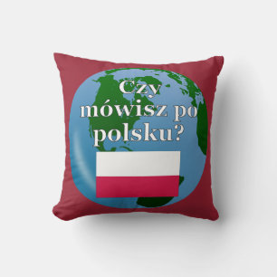 Do you speak Polish? in Polish. Flag & globe Cushion