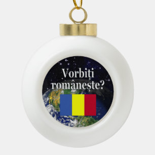 Do you speak Romanian? in Romanian. Flag & Earth Ceramic Ball Christmas Ornament