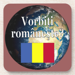 Do you speak Romanian? in Romanian. Flag & Earth Coaster