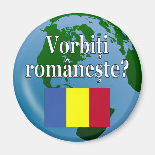 Do you speak Romanian? in Romanian. Flag & globe Magnet