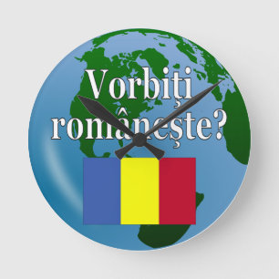 Do you speak Romanian? in Romanian. Flag & globe Round Clock