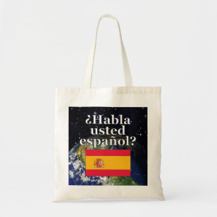 Do you speak Spanish? in Spanish. Flag & Earth Tote Bag